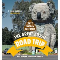 Sh*t Towns of Australia: The Great Aussie Road Trip