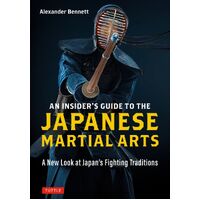 An Insiders Guide To The Japanese Martial Arts